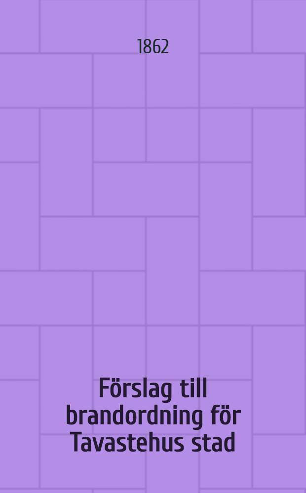 Förslag till brandordning för Tavastehus stad