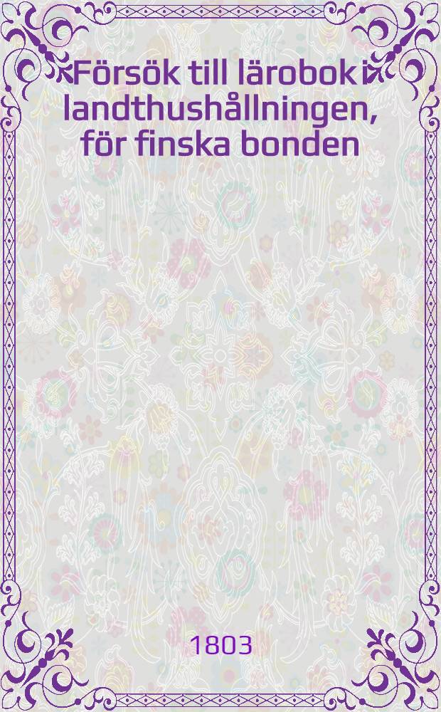 F&ouml;rs&ouml;k till l&auml;robok i landthush&aring;llningen, f&ouml;r finska bonden