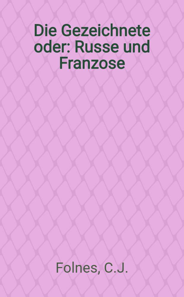 Die Gezeichnete oder : Russe und Franzose : Schauspiel