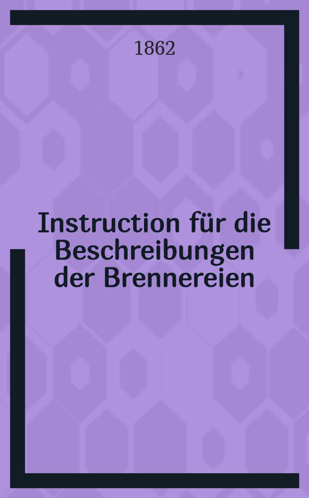 Instruction für die Beschreibungen der Brennereien