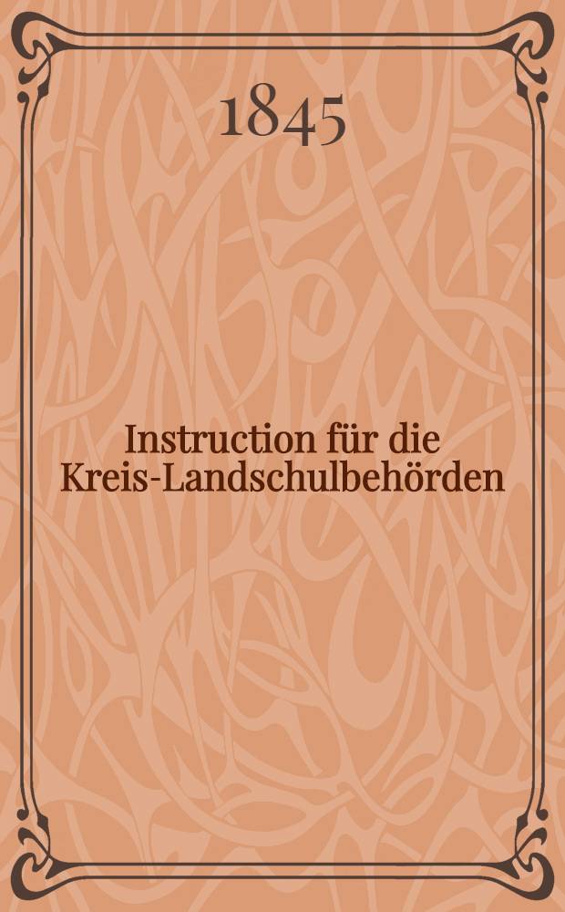Instruction für die Kreis-Landschulbehörden