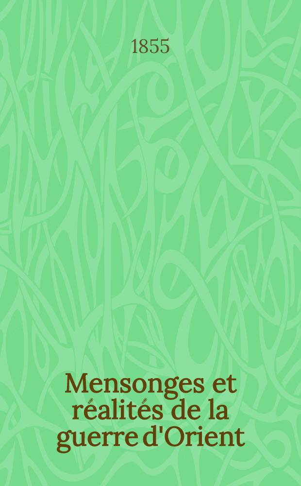 Mensonges et réalités de la guerre d'Orient