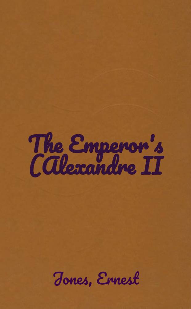 The Emperor's (Alexandre II) vigil, and the waves and the war : Pièce de vers