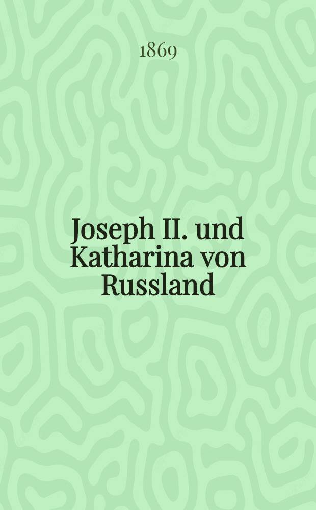 Joseph II. und Katharina von Russland