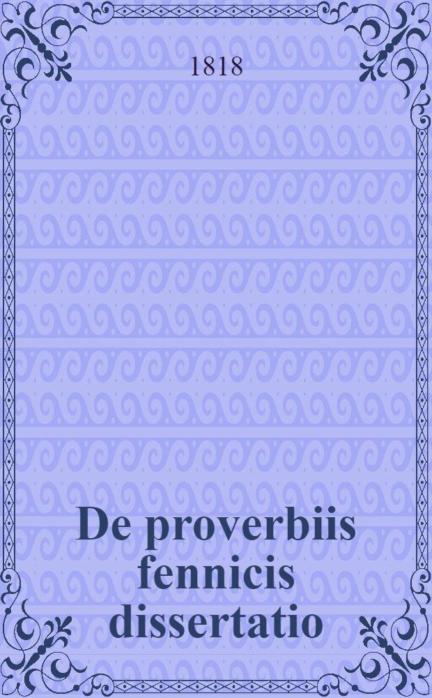 De proverbiis fennicis dissertatio