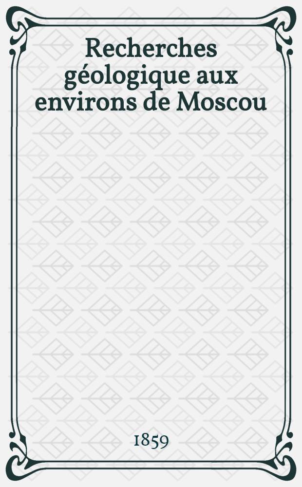 Recherches g&eacute;ologique aux environs de Moscou