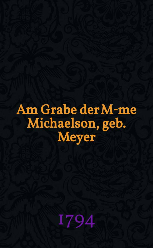 Am Grabe der M-me Michaelson, geb. Meyer
