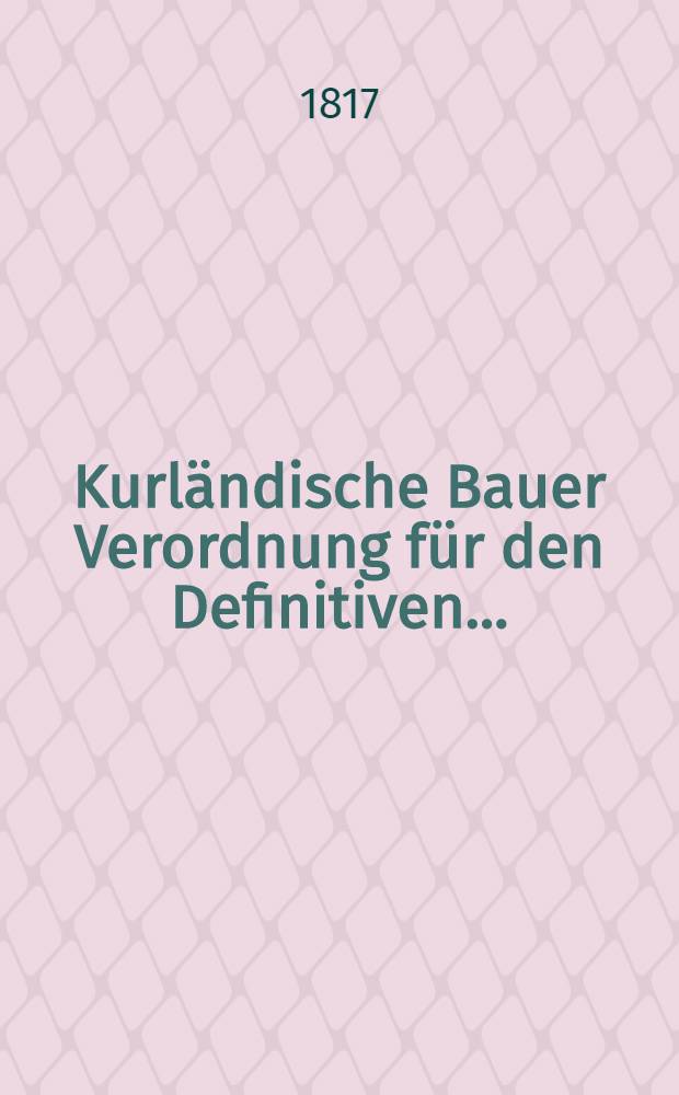 Kurländische Bauer Verordnung für den Definitiven...