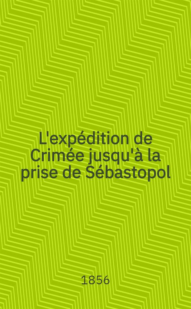 L'expédition de Crimée jusqu'à la prise de Sébastopol