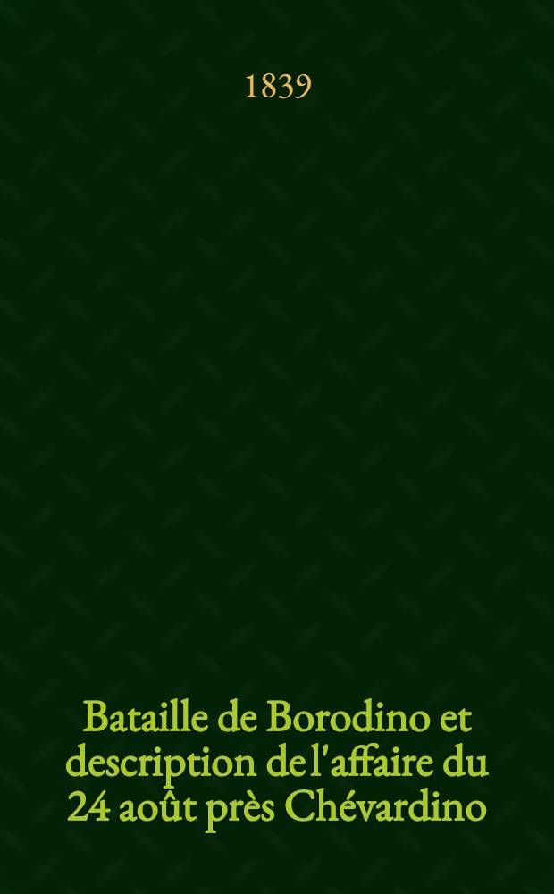 Bataille de Borodino et description de l'affaire du 24 août près Chévardino