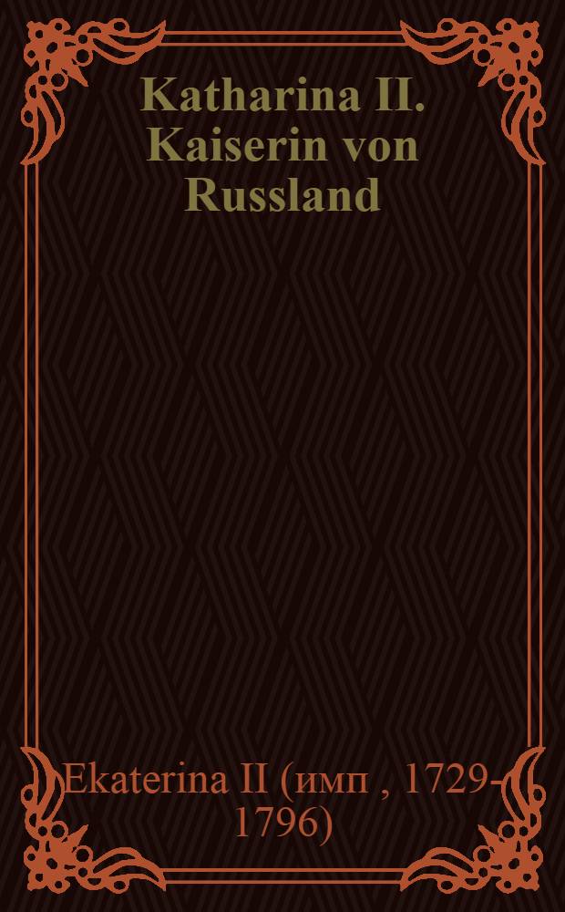 Katharina II. Kaiserin von Russland