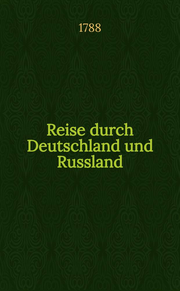 Reise durch Deutschland und Russland