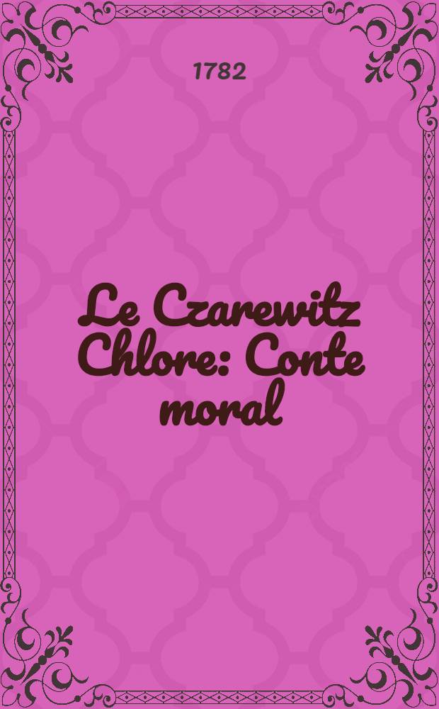 Le Czarewitz Chlore : Conte moral