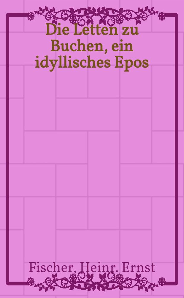 Die Letten zu Buchen, ein idyllisches Epos