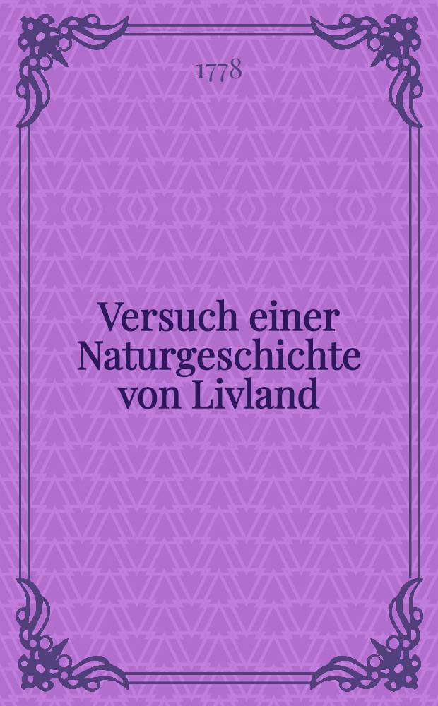 Versuch einer Naturgeschichte von Livland