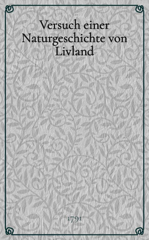 Versuch einer Naturgeschichte von Livland