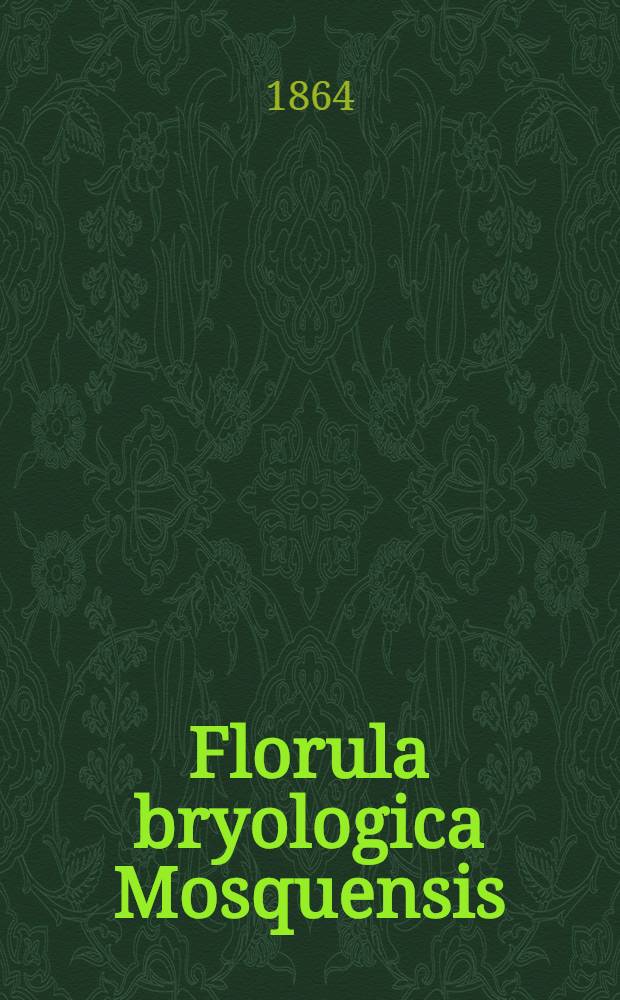 Florula bryologica Mosquensis