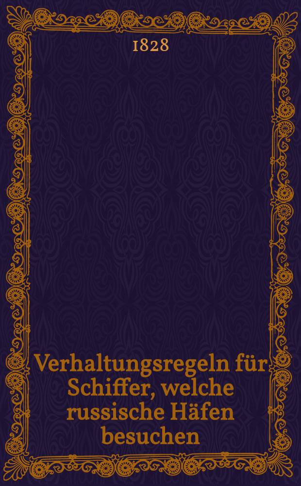 Verhaltungsregeln für Schiffer, welche russische Häfen besuchen