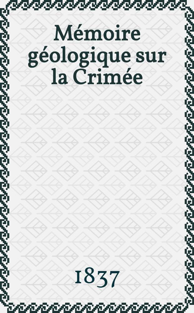 Mémoire géologique sur la Crimée