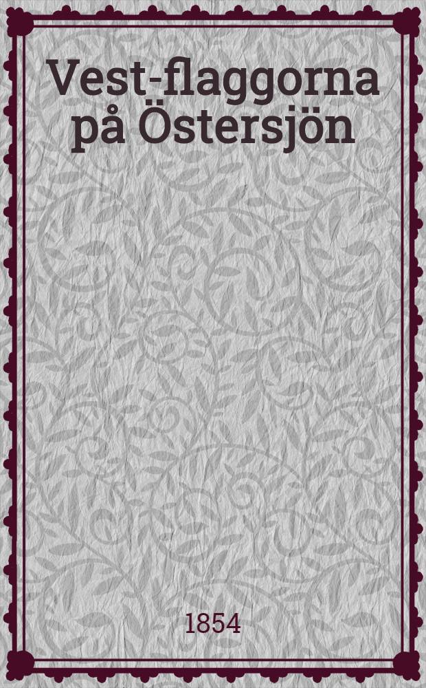 Vest-flaggorna på Östersjön : Sång