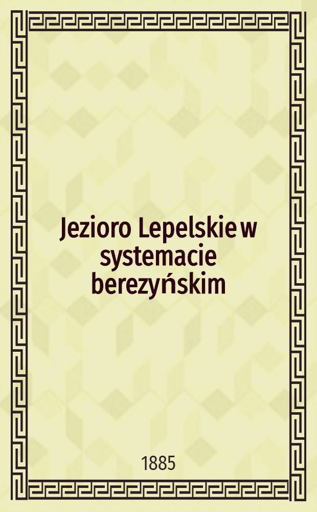 Jezioro Lepelskie w systemacie berezyńskim