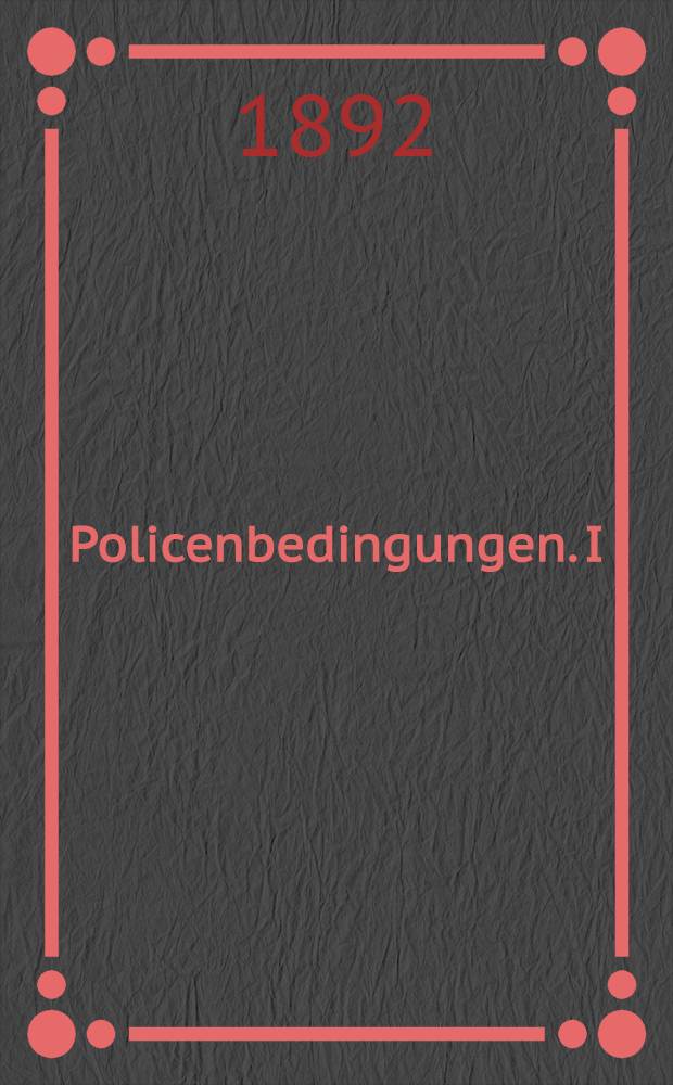 Policenbedingungen. I : Wersicherungs-Gesellschaft "Providentia" ("Przezornóść") in Warschau