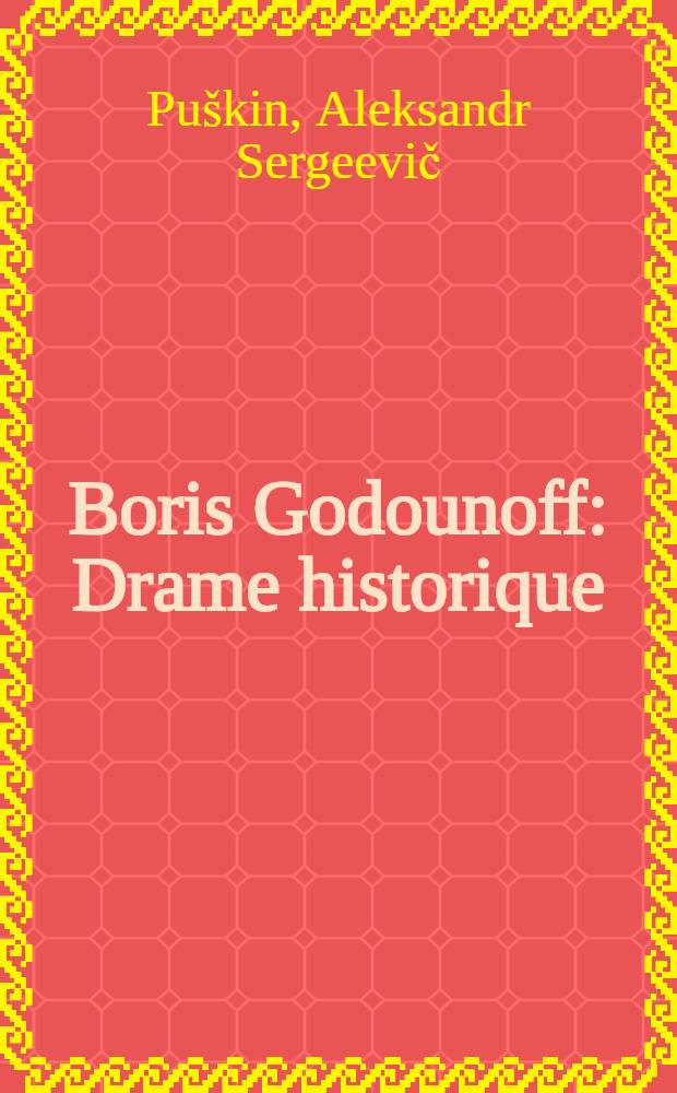 Boris Godounoff : Drame historique