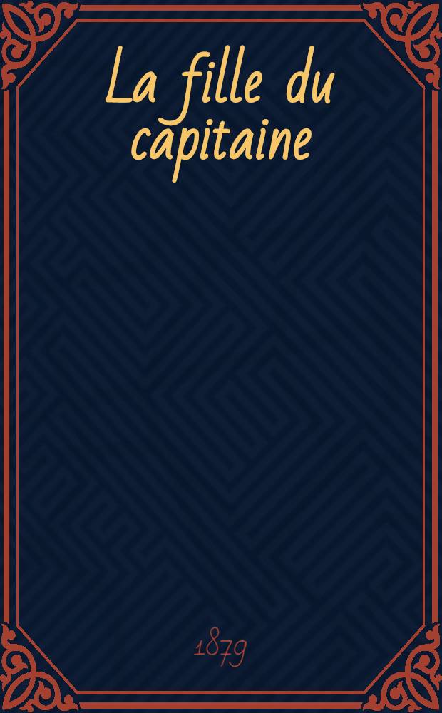 La fille du capitaine : Roman