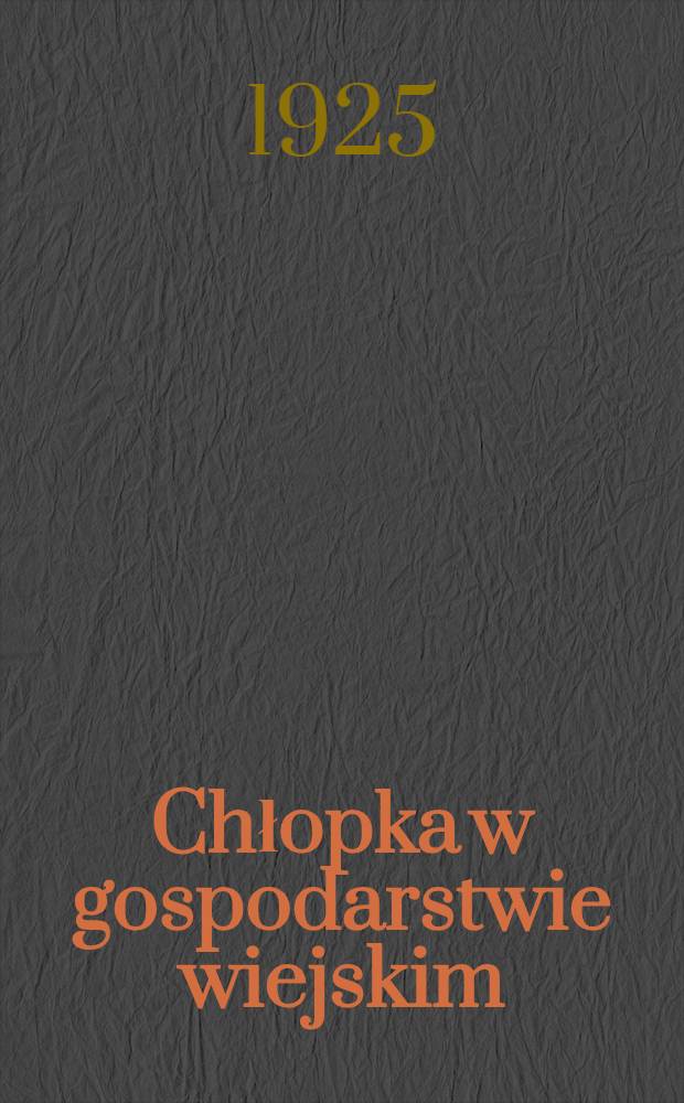 Chłopka w gospodarstwie wiejskim