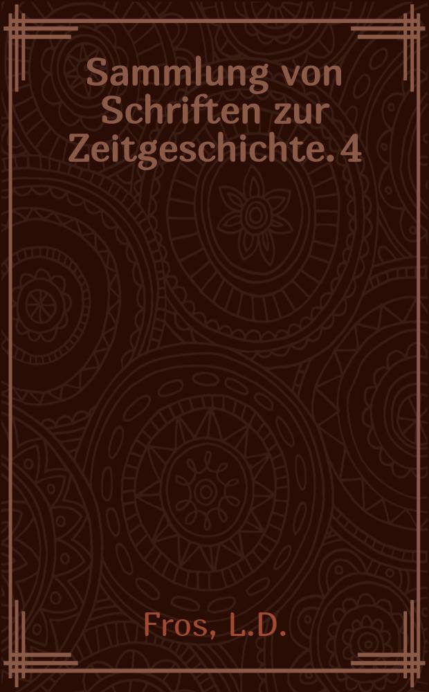 Sammlung von Schriften zur Zeitgeschichte. 4 : Preussische Prägung