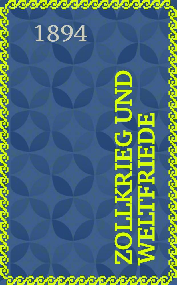 Zollkrieg und Weltfriede