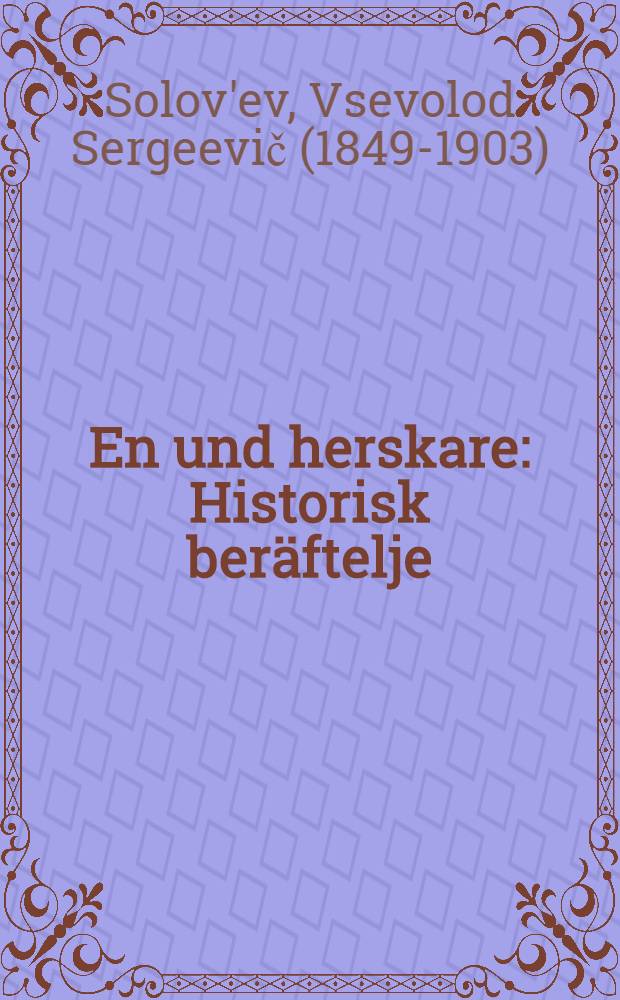En und herskare : Historisk ber&auml;ftelje