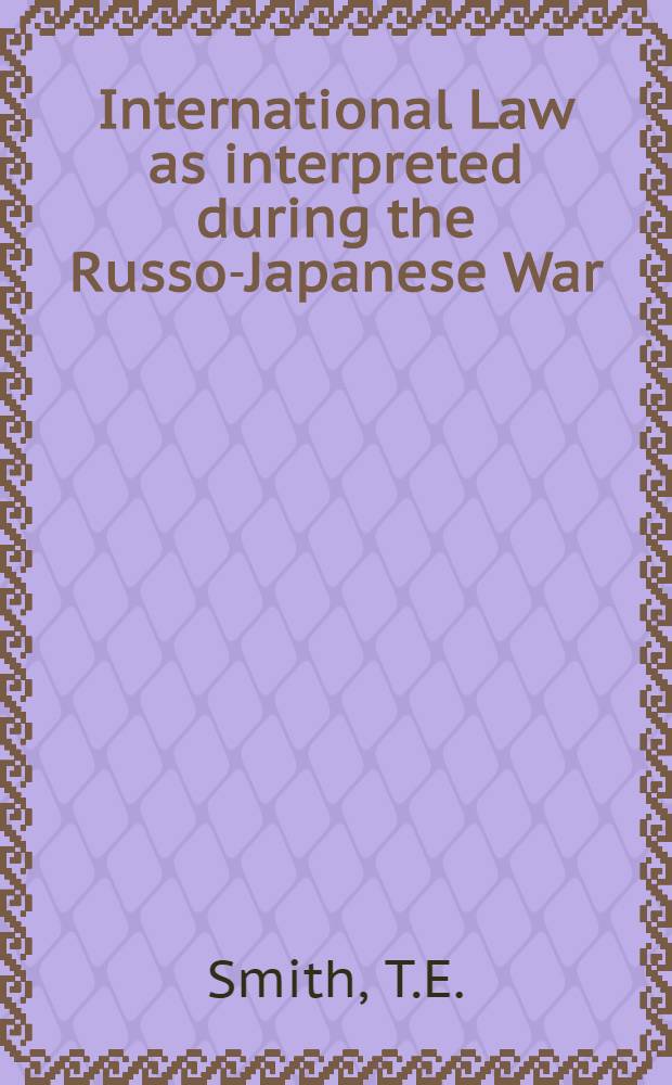 International Law as interpreted during the Russo-Japanese War