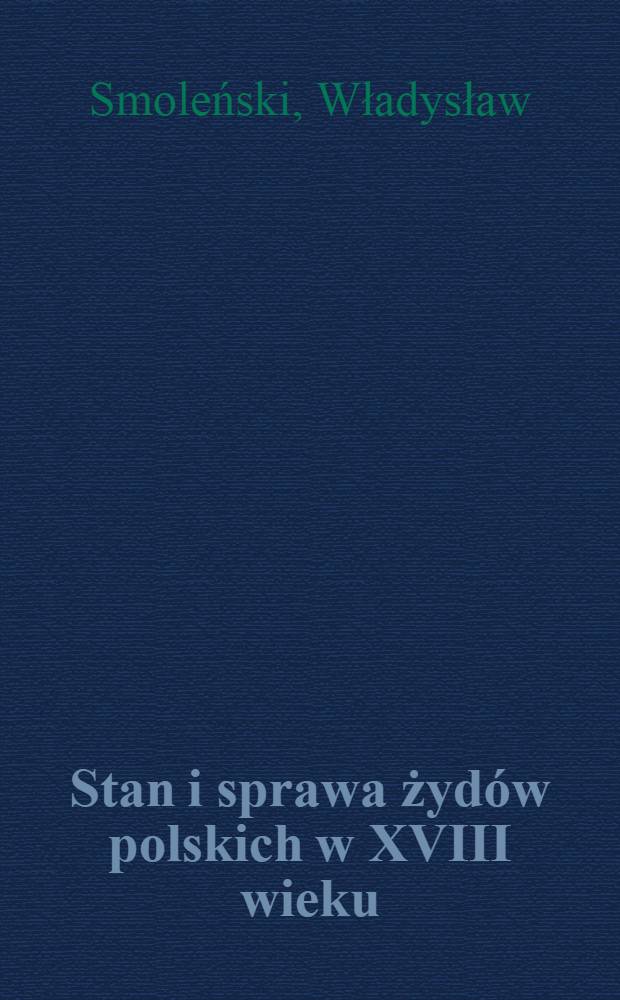 Stan i sprawa żydów polskich w XVIII wieku