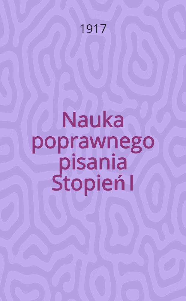 Nauka poprawnego pisania Stopień I
