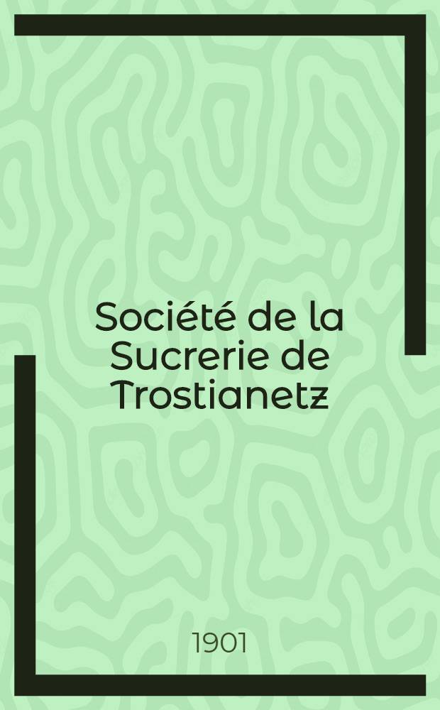 Société de la Sucrerie de Trostianetz