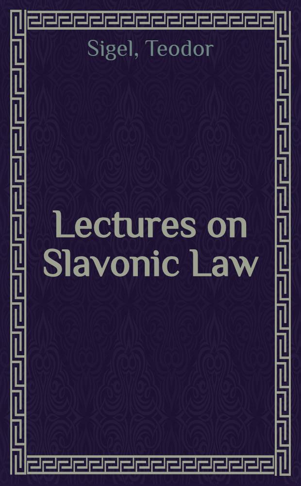 Lectures on Slavonic Law