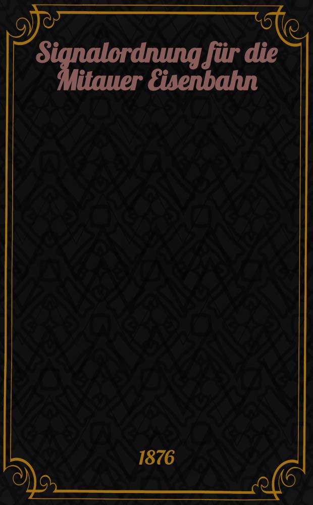 Signalordnung für die Mitauer Eisenbahn