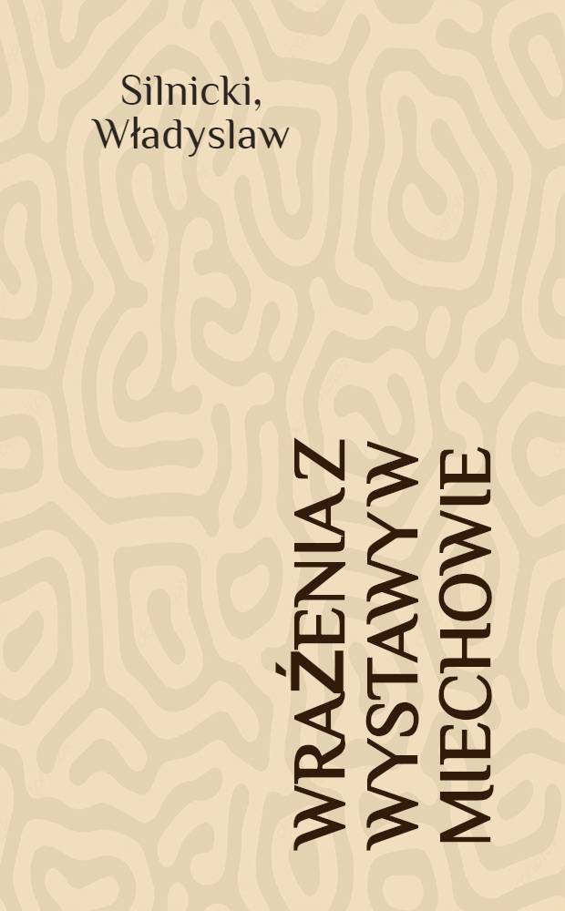 Wraźenia z wystawy w Miechowie