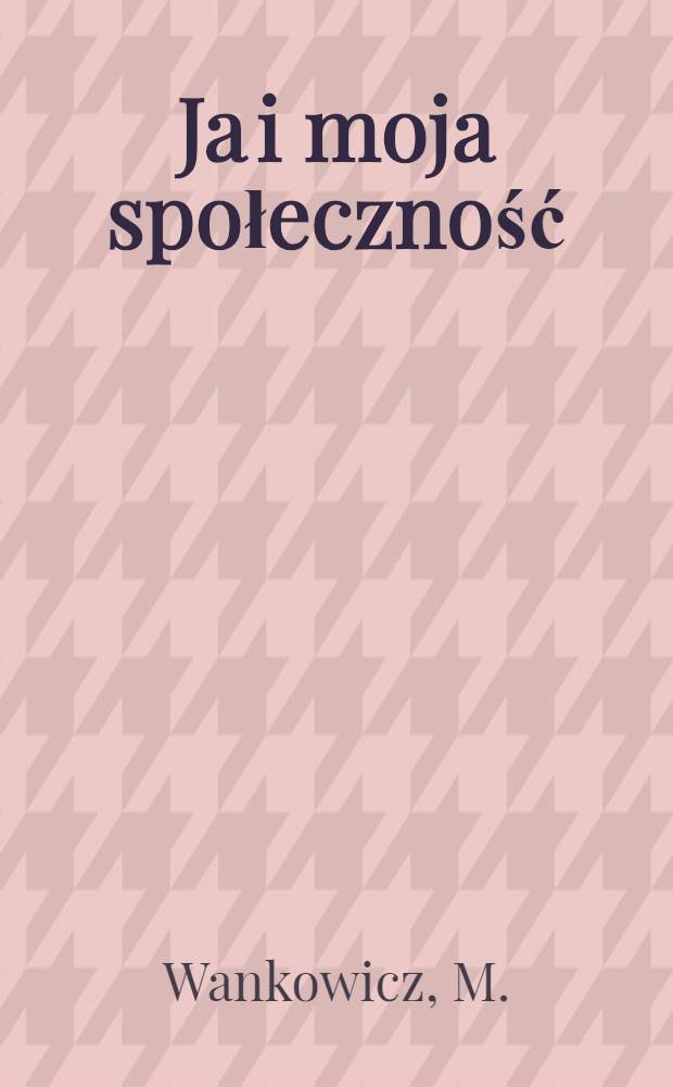 Ja i moja społeczność