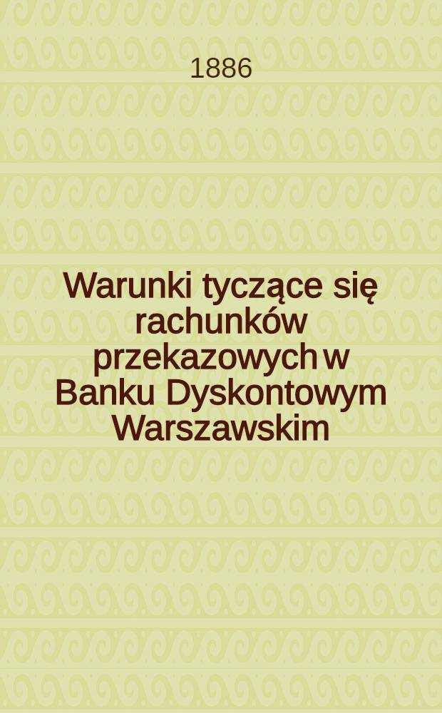 Warunki tyczące się rachunków przekazowych w Banku Dyskontowym Warszawskim