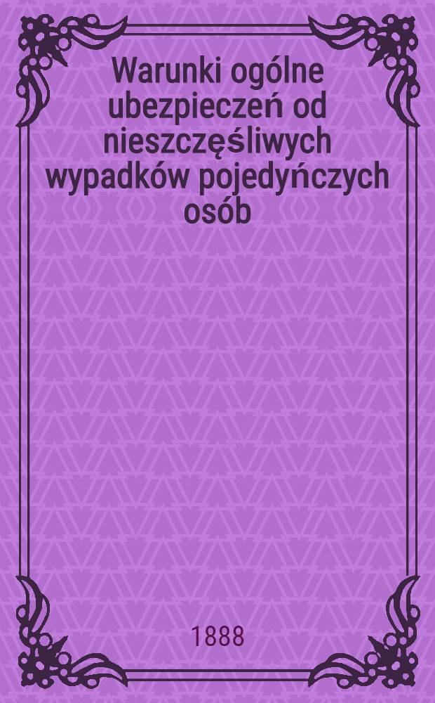Warunki ogólne ubezpieczeń od nieszczęśliwych wypadków pojedyńczych osób