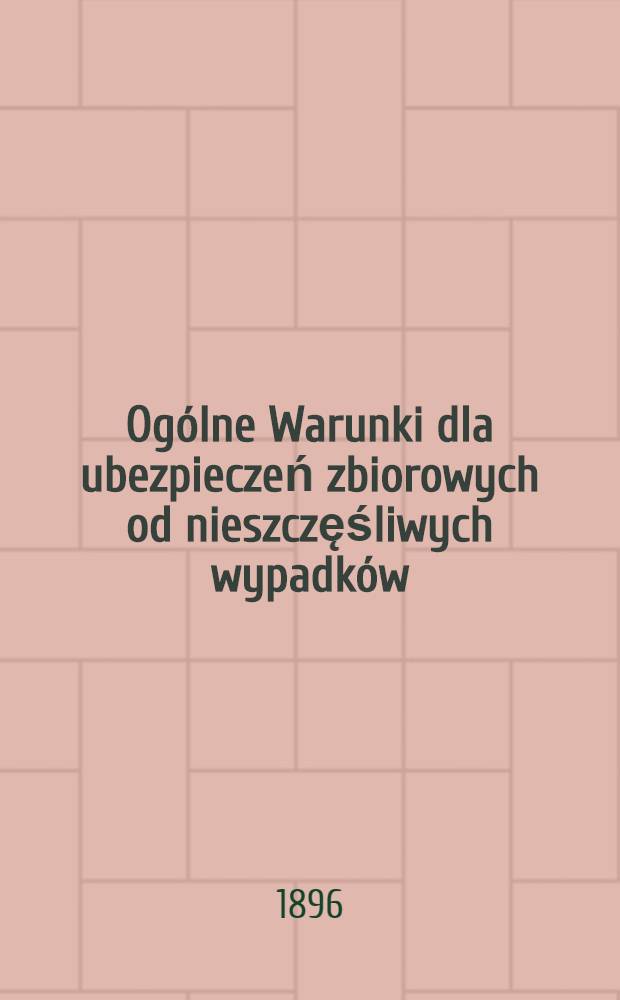 Ogólne Warunki dla ubezpieczeń zbiorowych od nieszczęśliwych wypadków