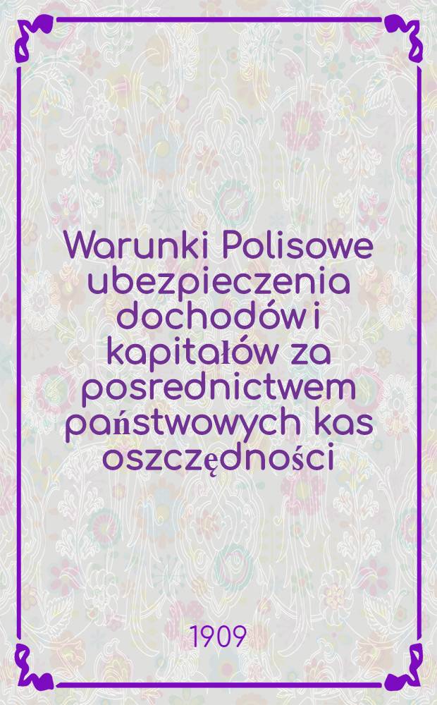 Warunki Polisowe ubezpieczenia dochodów i kapitałów za posrednictwem państwowych kas oszczędności : Tłomaczenie