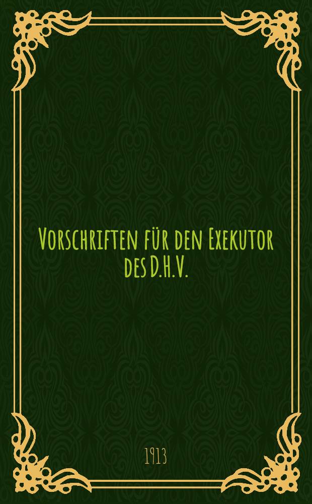 Vorschriften für den Exekutor des D.H.V.