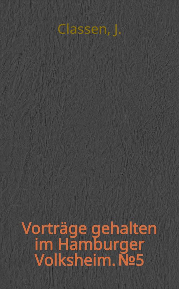 Vorträge gehalten im Hamburger Volksheim. №5 : Was bedeutet das deutsche Kaisertum?