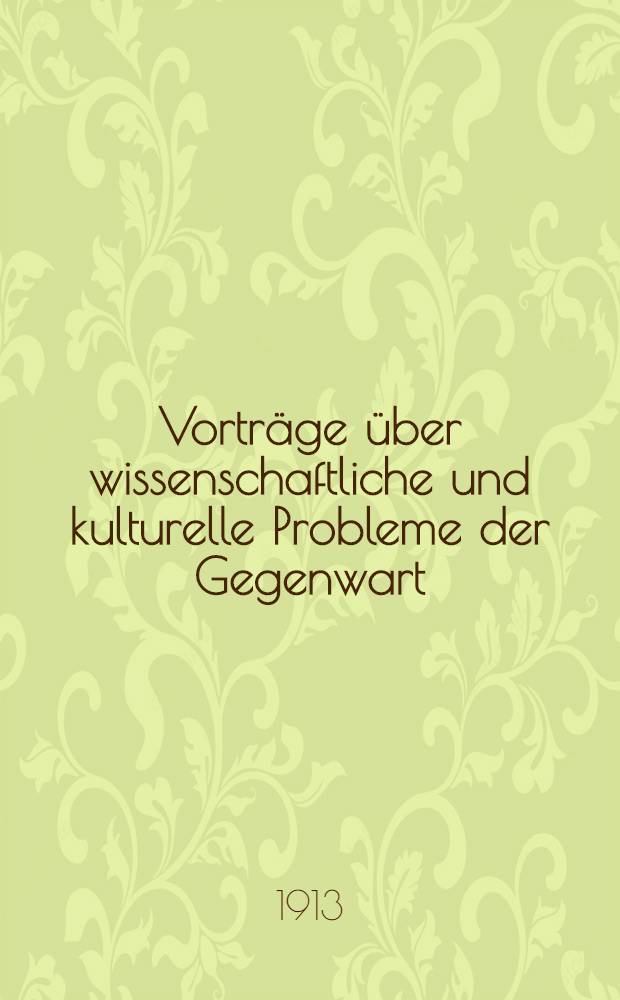 Vorträge über wissenschaftliche und kulturelle Probleme der Gegenwart