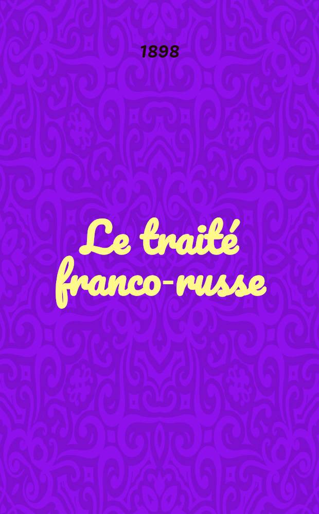 Le trait&eacute; franco-russe : Memorandum politique