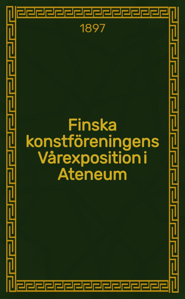 Finska konstföreningens Vårexposition i Ateneum