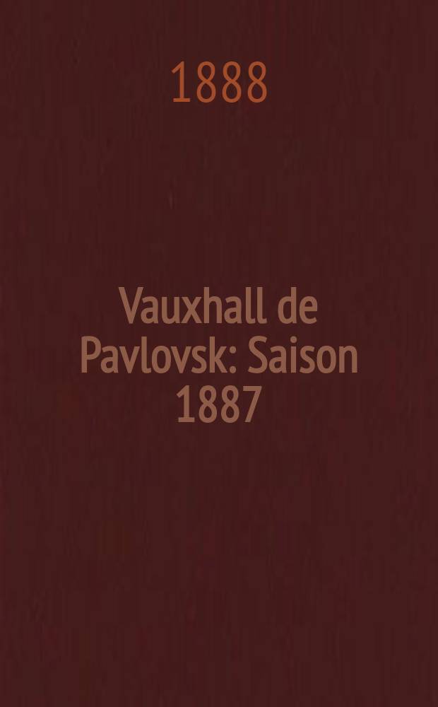 Vauxhall de Pavlovsk : Saison 1887